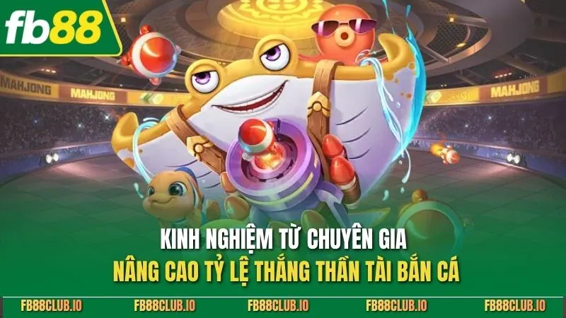 Thần Tài Bắn Cá - Tựa Game Săn Thưởng Cực Đỉnh Nhất 2026 Kinh nghiệm từ chuyên gia nâng cao tỷ lệ thắng thần tài bắn cá